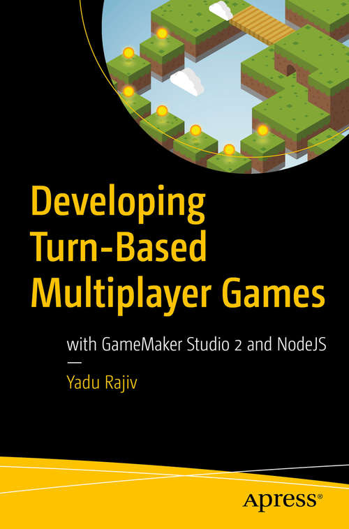 Book cover of Developing Turn-Based Multiplayer Games: with GameMaker Studio 2 and NodeJS (1st ed.)