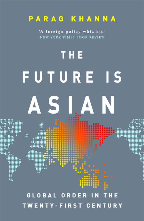 Book cover of The Future Is Asian: Global Order in the Twenty-first Century