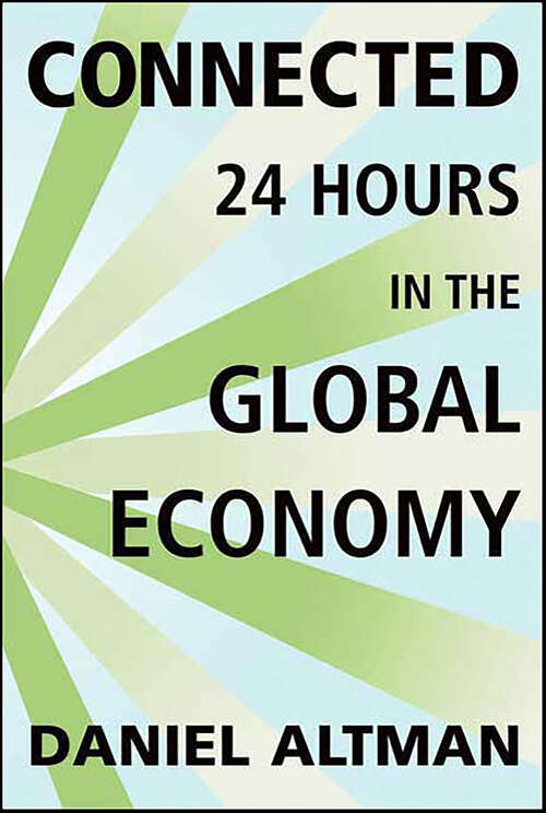 Book cover of Connected: 24 Hours in the Global Economy
