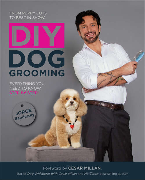 Book cover of DIY Dog Grooming: Everything You Need to Know, Step by Step