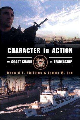 Character in Action: The U. S. Coast Guard on Leadership