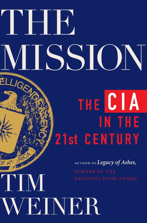 Book cover of The Mission: The CIA in the 21st Century