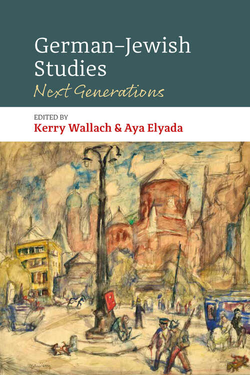 Book cover of German–Jewish Studies: Next Generations