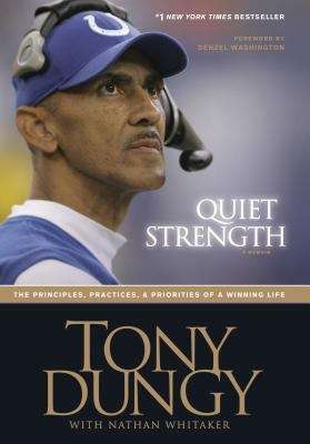 Book cover of Quiet Strength: The Principles, Practices & Priorities of a Winning Life