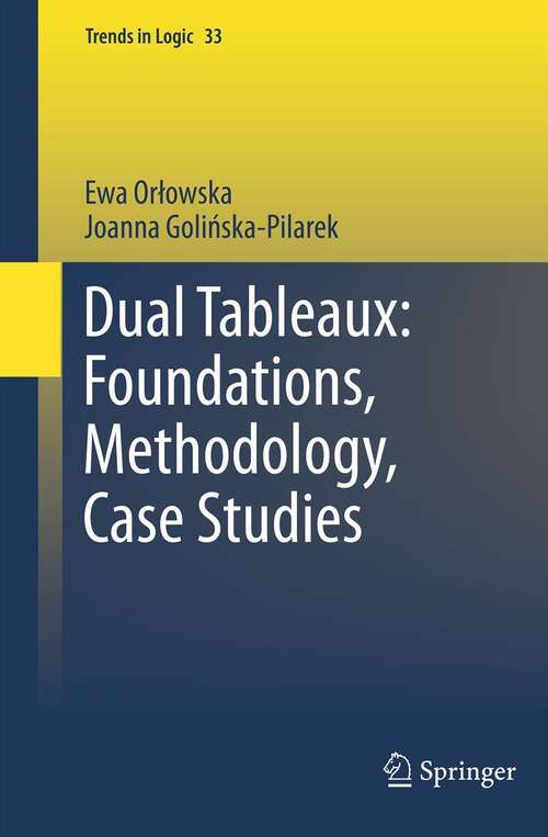 Book cover of Dual Tableaux: Foundations, Methodology, Case Studies