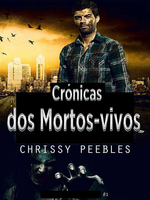 Book cover of Crónicas dos Mortos-vivos - A infecção do Apocalipse