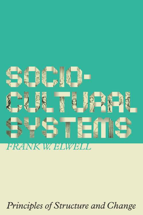 Book cover of Sociocultural Systems: Principles of Structure and Change
