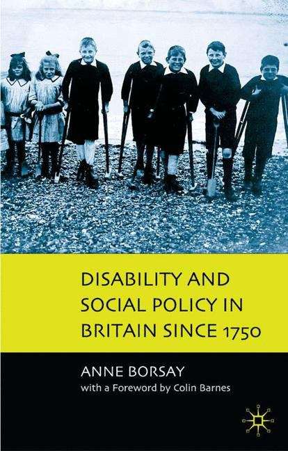 Book cover of Disability and Social Policy in Britain Since 1750: A History of Exclusion