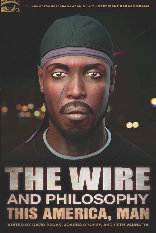 The Wire and Philosophy: This America, Man