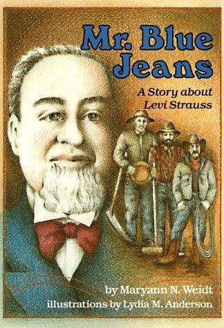 Book cover of Mr. Blue Jeans: A Story about Levi Strauss