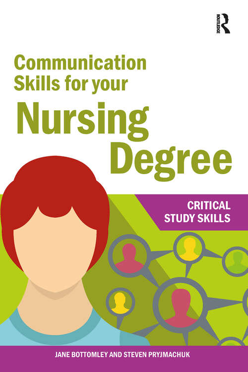 Book cover of Communication Skills for your Nursing Degree (1) (Critical Study Skills)