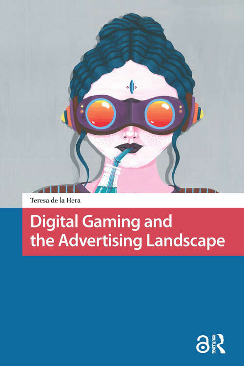 Book cover of Digital Gaming and the Advertising Landscape (1) (Games and Play)