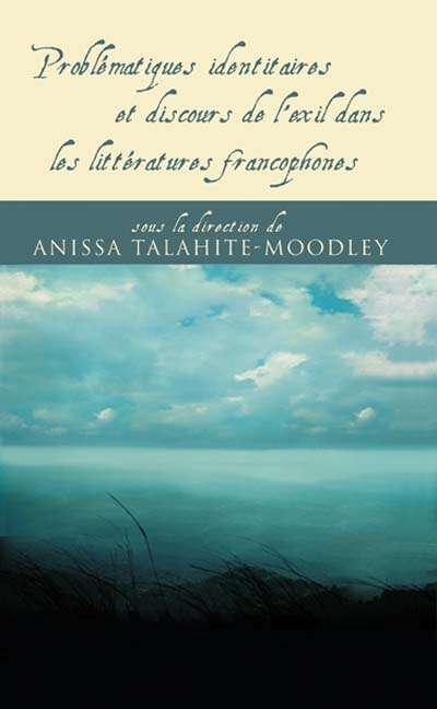 Book cover of Problématiques identitaires et discours de l'exil dans les littératures francophones (Transferts culturels)