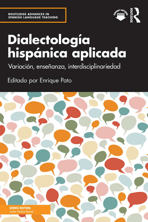Book cover of Dialectología hispánica aplicada: Variación, enseñanza, interdisciplinariedad (1) (Routledge Advances in Spanish Language Teaching)