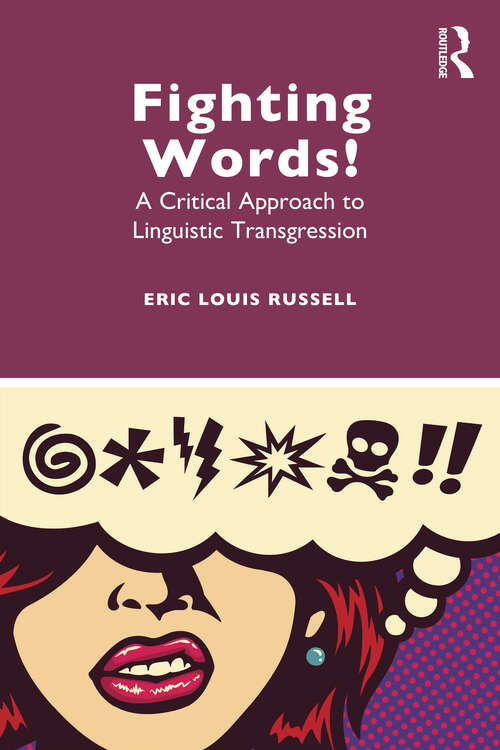 Book cover of Fighting Words!: A Critical Approach to Linguistic Transgression