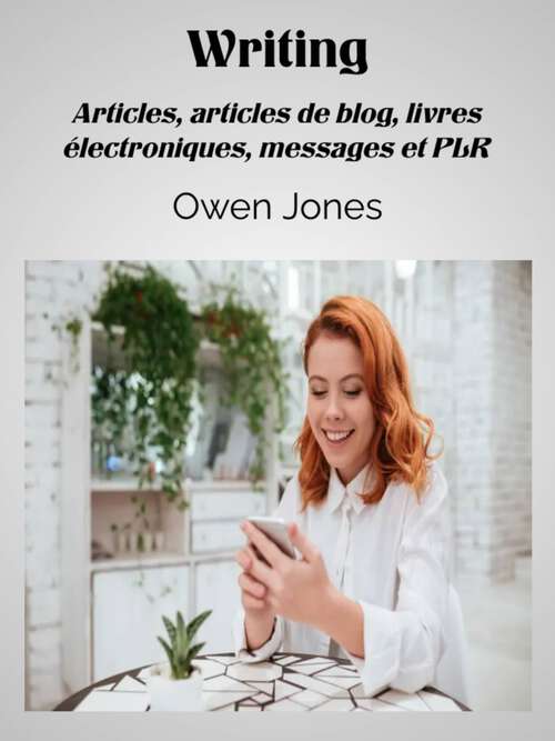 Book cover of Writing: Articles, articles de blog, livres électroniques, messages et PLR (Comment faire... #123)