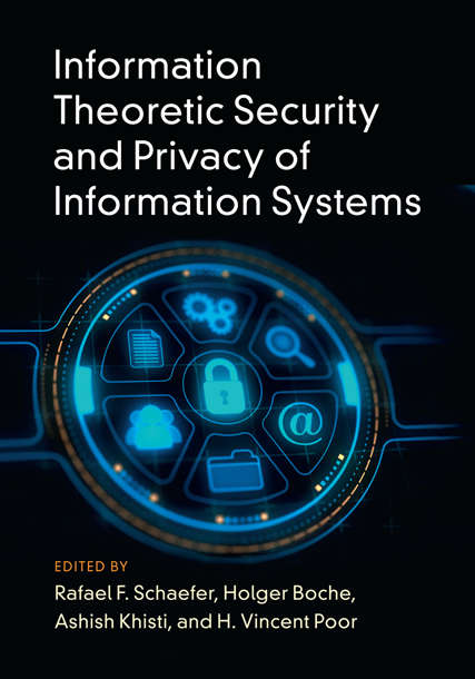 Book cover of Information Theoretic Security and Privacy of Information Systems