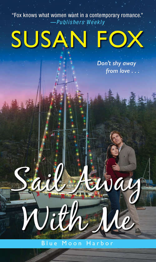 Book cover of Sail Away with Me (Blue Moon Harbor #3)