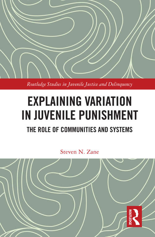 Cover image of Explaining Variation in Juvenile Punishment