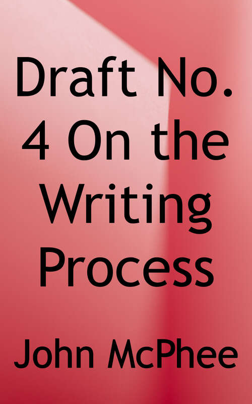 Book cover of Draft No. 4: On the Writing Process