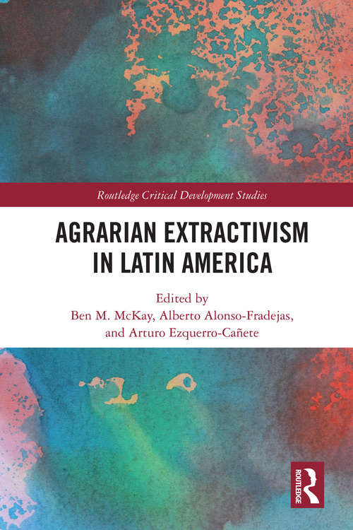 Cover image of Agrarian Extractivism in Latin America