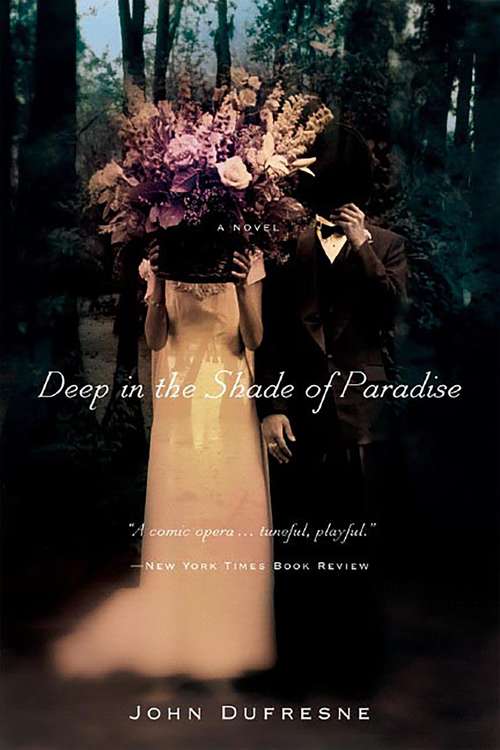 Book cover of Deep in the Shade of Paradise: A Novel
