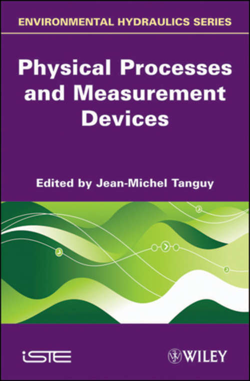 Physical Processes and Measurement Devices: Environmental Hydraulics