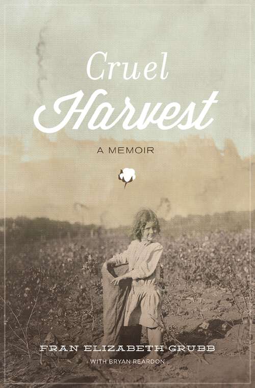 Book cover of Cruel Harvest: A Memoir
