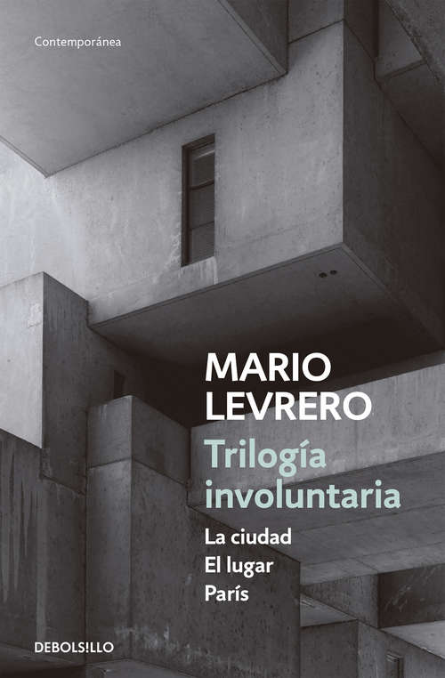 Book cover of Trilogía involuntaria (La ciudad | El lugar | París)
