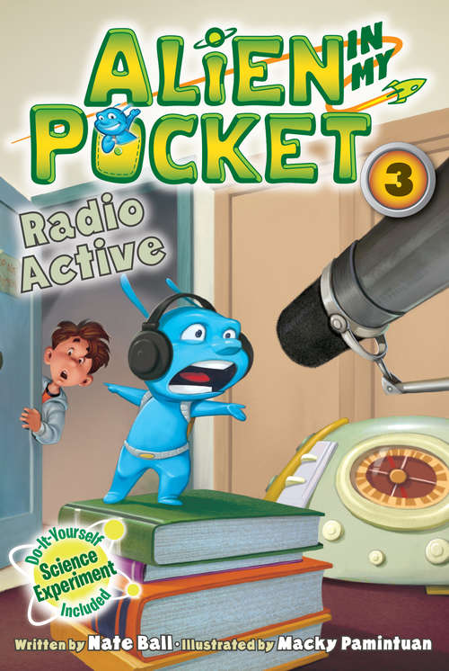 Book cover of Alien in My Pocket #3: Radio Active