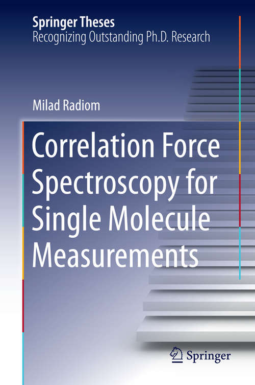 Book cover of Correlation Force Spectroscopy for Single Molecule Measurements (Springer Theses)