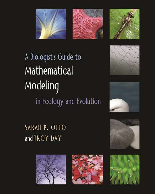 Book cover of A Biologist's Guide to Mathematical Modeling in Ecology and Evolution