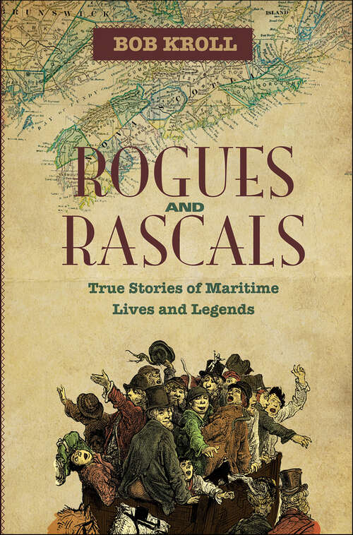 Book cover of Rogues and Rascals: True Stories of Maritime Lives and Legends
