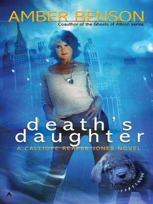 Death's Daughter (A Calliope Reaper-Jones Novel #1)