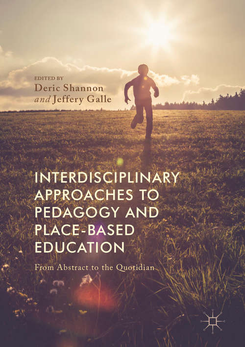 Book cover of Interdisciplinary Approaches to Pedagogy and Place-Based Education