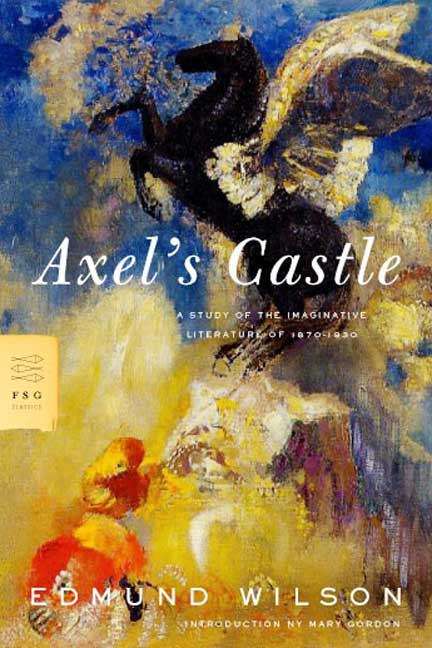 Book cover of Axel's Castle: A Study of the Imaginative Literature of 1870-1930