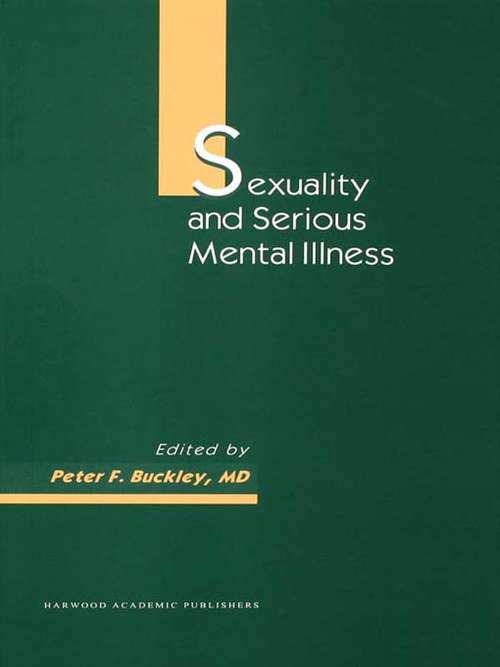 Sexuality and Serious Mental Illness (Chronic Mental Illness Ser.)