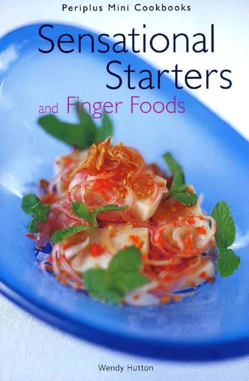 Sensational Starters and Finger Foods