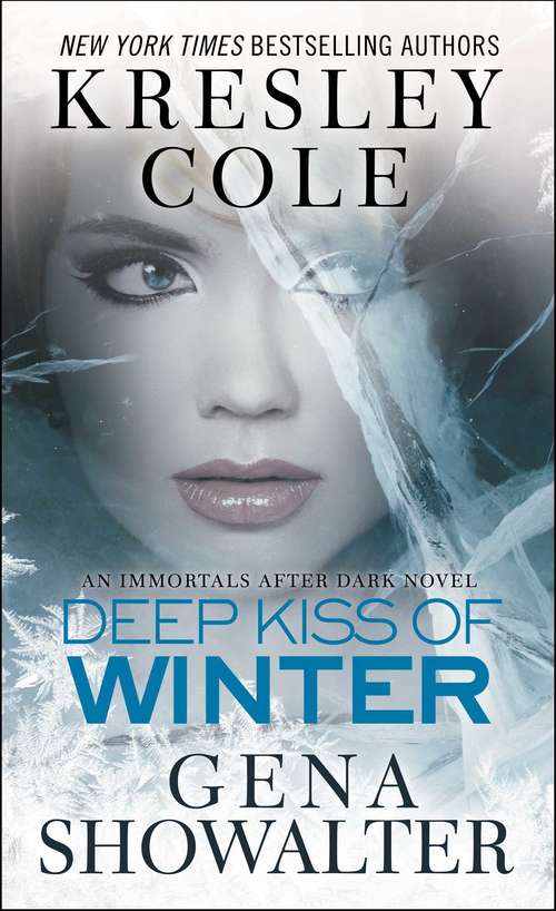 Book cover of Deep Kiss of Winter (Alien Huntress #4, Immortals After Dark #8)
