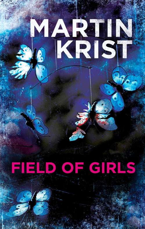 Book cover of Field of Girls: A gripping thriller for fans of Jo Nesbo and Henning Mankell