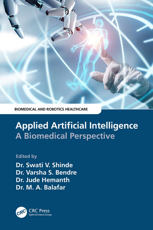 Book cover of Applied Artificial Intelligence: A Biomedical Perspective (Biomedical and Robotics Healthcare)