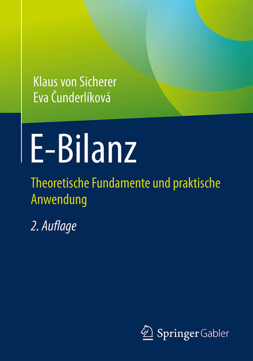 Book cover of E-Bilanz: Theoretische Fundamente Und Praktische Anwendung