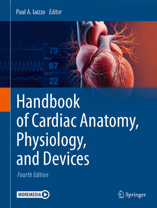 Book cover of Handbook of Cardiac Anatomy, Physiology, and Devices (Fourth Edition 2024)