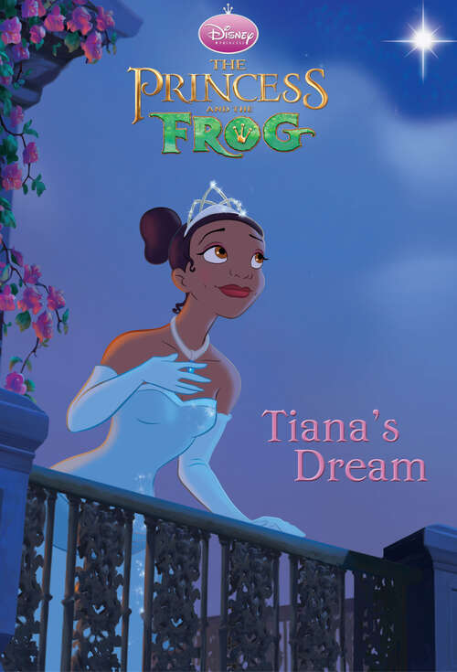Book cover of Tiana's Dream (Disney Princess Chapter Book)