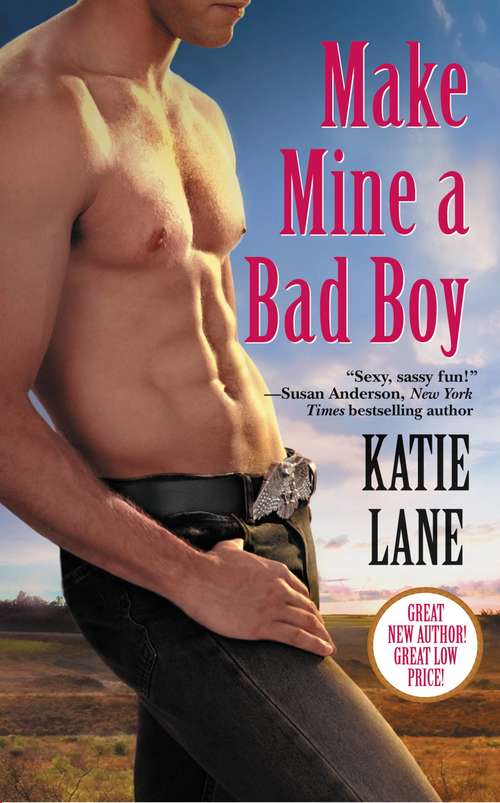 Make Mine a Bad Boy (Deep in the Heart of Texas #2)