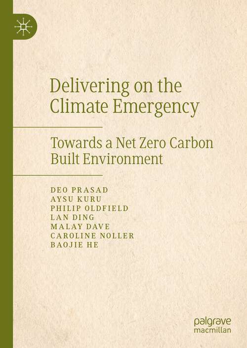 Delivering on the Climate Emergency: Towards a Net Zero Carbon Built Environment