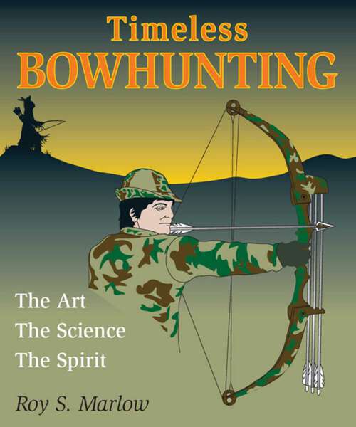 Book cover of Timeless Bowhunting