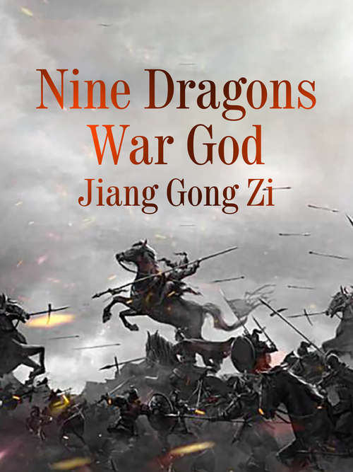 Nine Dragons War God: Volume 5 (Volume 5 #5)