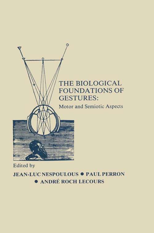 The Biological Foundations of Gesture: Motor and Semiotic Aspects (Neuropsychology and Neurolinguistics Series)