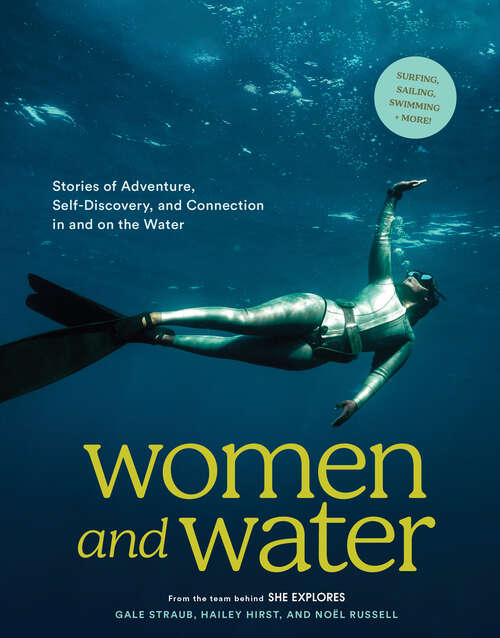 Book cover of Women and Water: Stories of Adventure, Self-Discovery, and Connection in and on the Water